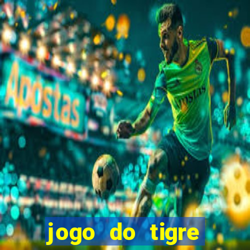 jogo do tigre plataforma nova
